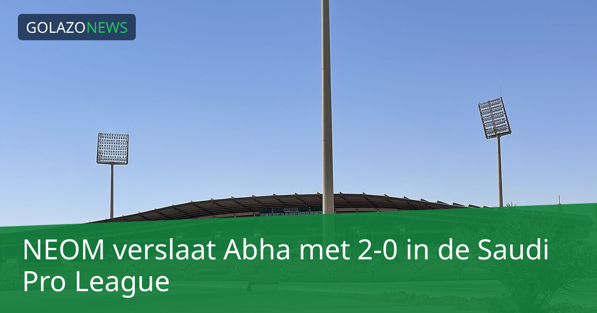 NEOM verslaat Abha met 2-0 in de Saudi Pro League