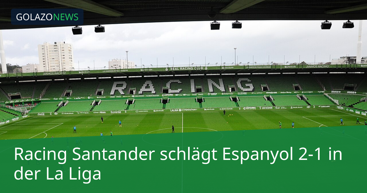 Racing Santander schlägt Espanyol 2-1 in der La Liga