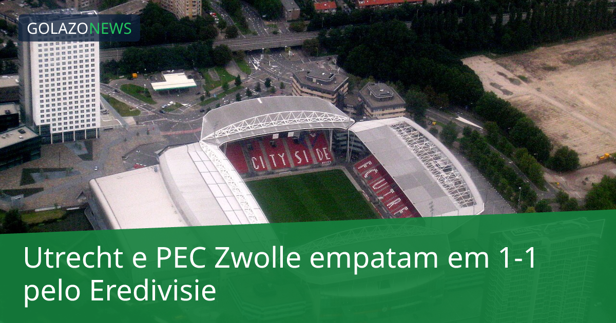 Utrecht e PEC Zwolle empatam em 1-1 pelo Eredivisie