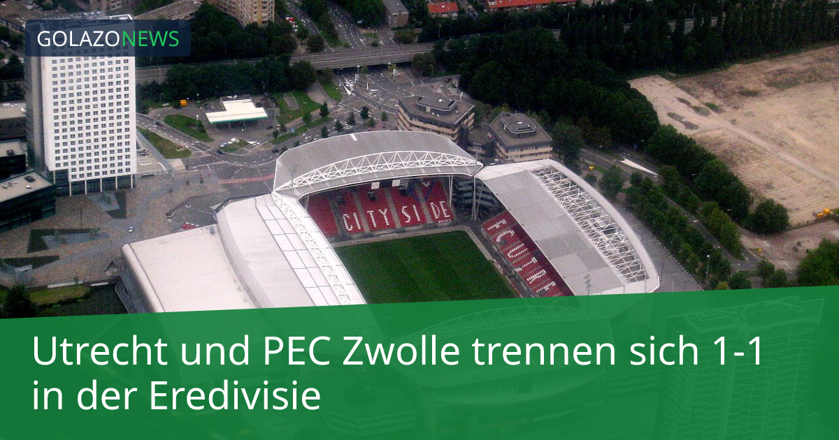 Utrecht und PEC Zwolle trennen sich 1-1 in der Eredivisie