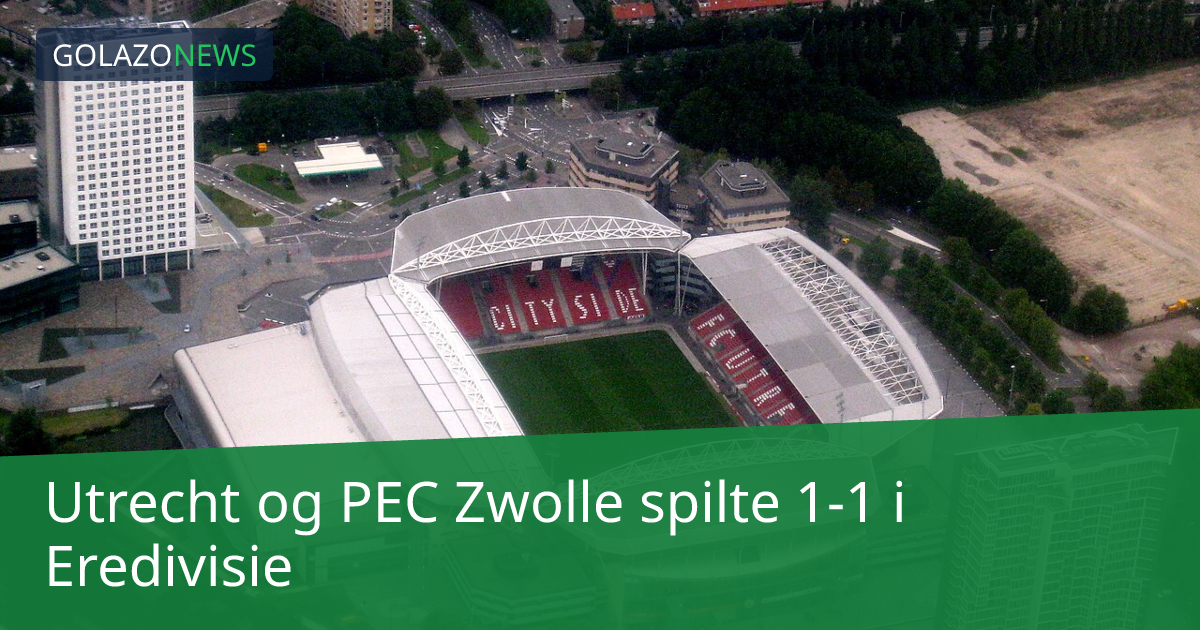 Utrecht og PEC Zwolle spilte 1-1 i Eredivisie