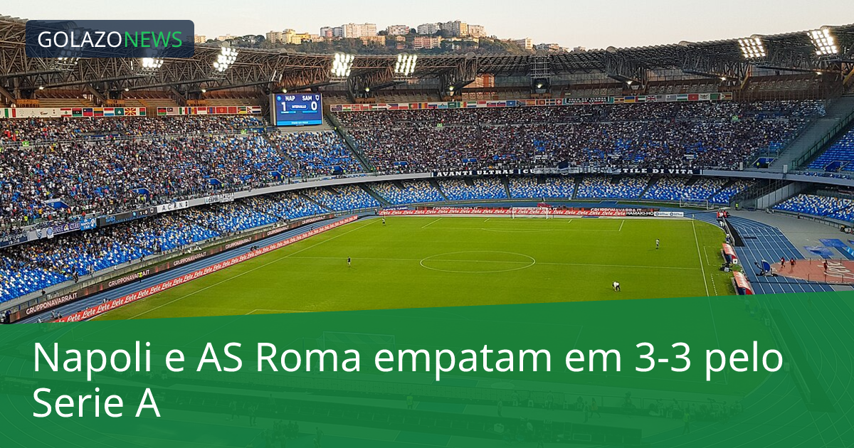 Napoli e AS Roma empatam em 3-3 pelo Serie A