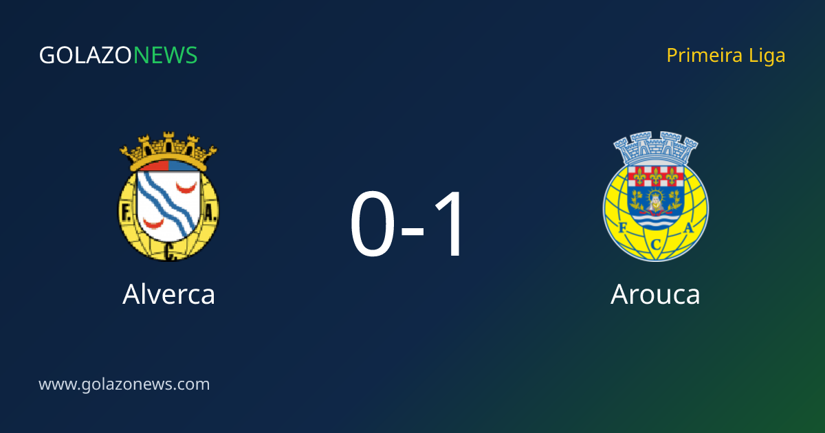 Arouca beat Alverca 1-0 in the Primeira Liga