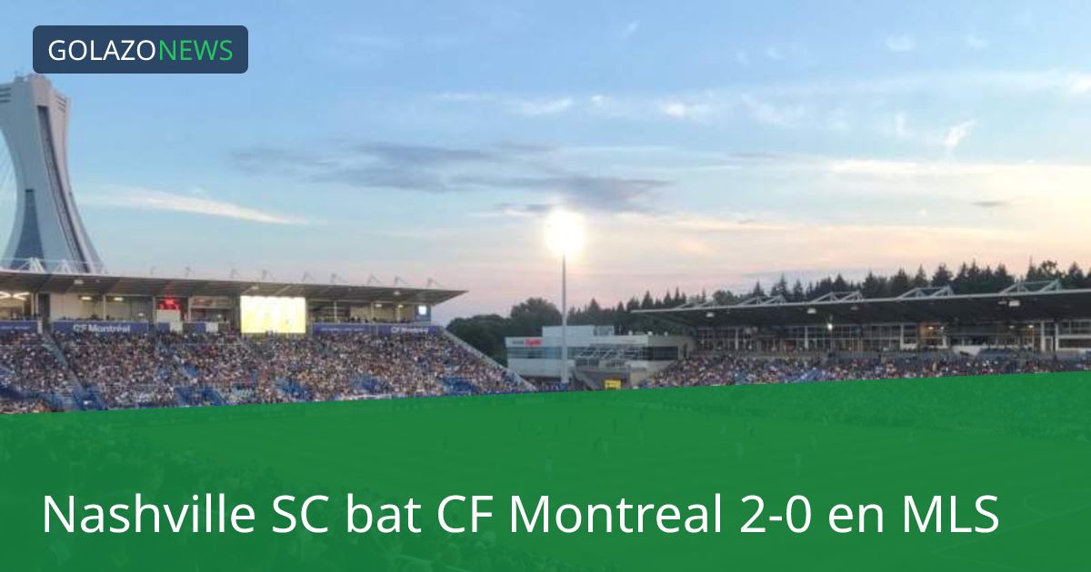Nashville SC bat CF Montreal 2-0 en MLS