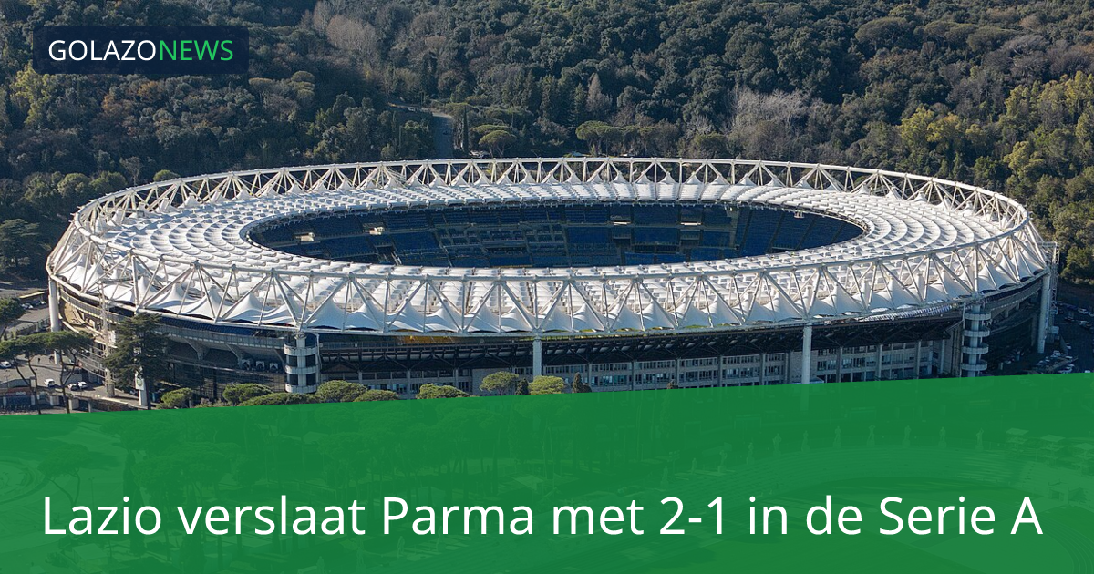 Lazio verslaat Parma met 2-1 in de Serie A