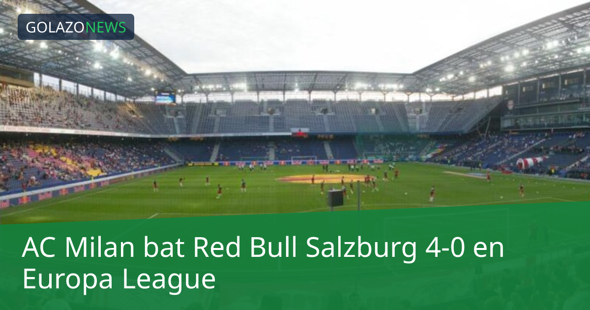 AC Milan bat Red Bull Salzburg 4-0 en Europa League