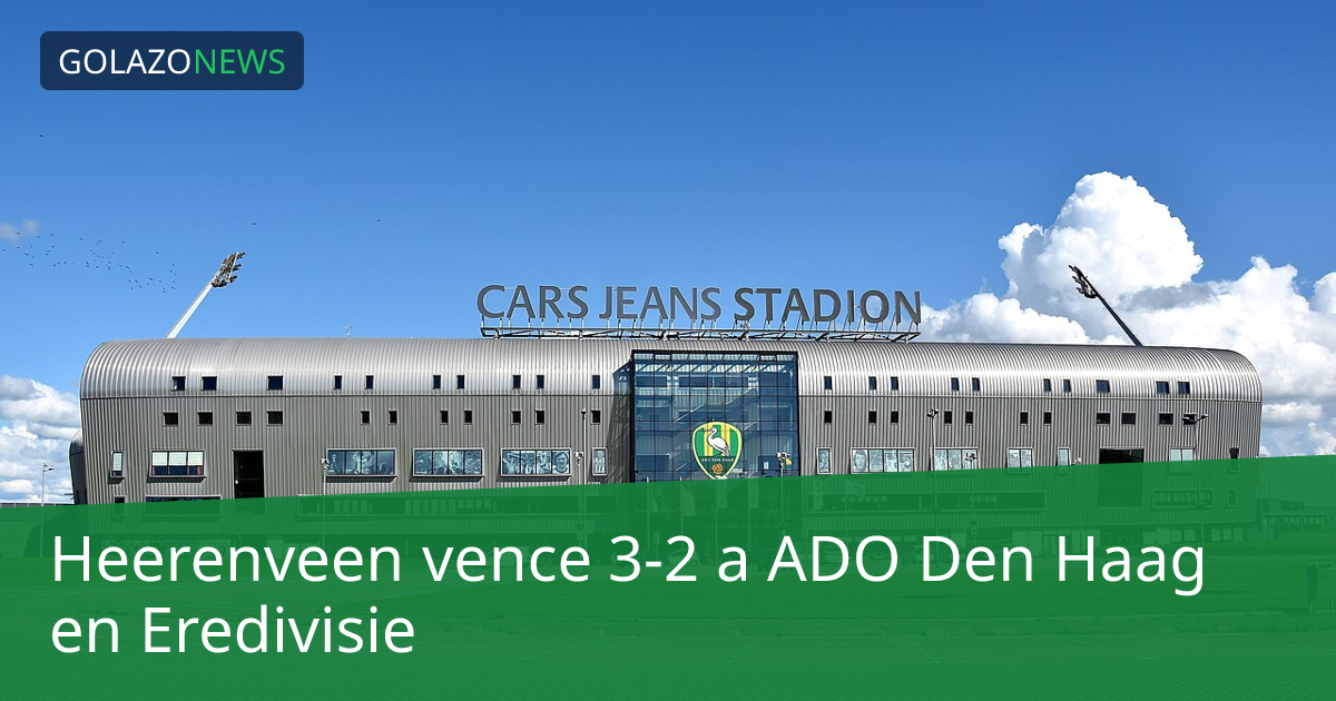Heerenveen vence 3-2 a ADO Den Haag en Eredivisie