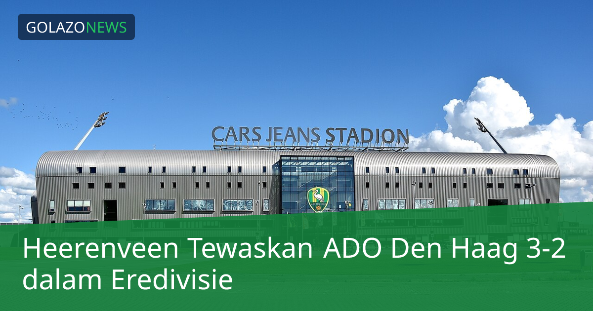 Heerenveen Tewaskan ADO Den Haag 3-2 dalam Eredivisie