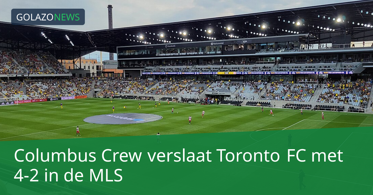 Columbus Crew verslaat Toronto FC met 4-2 in de MLS