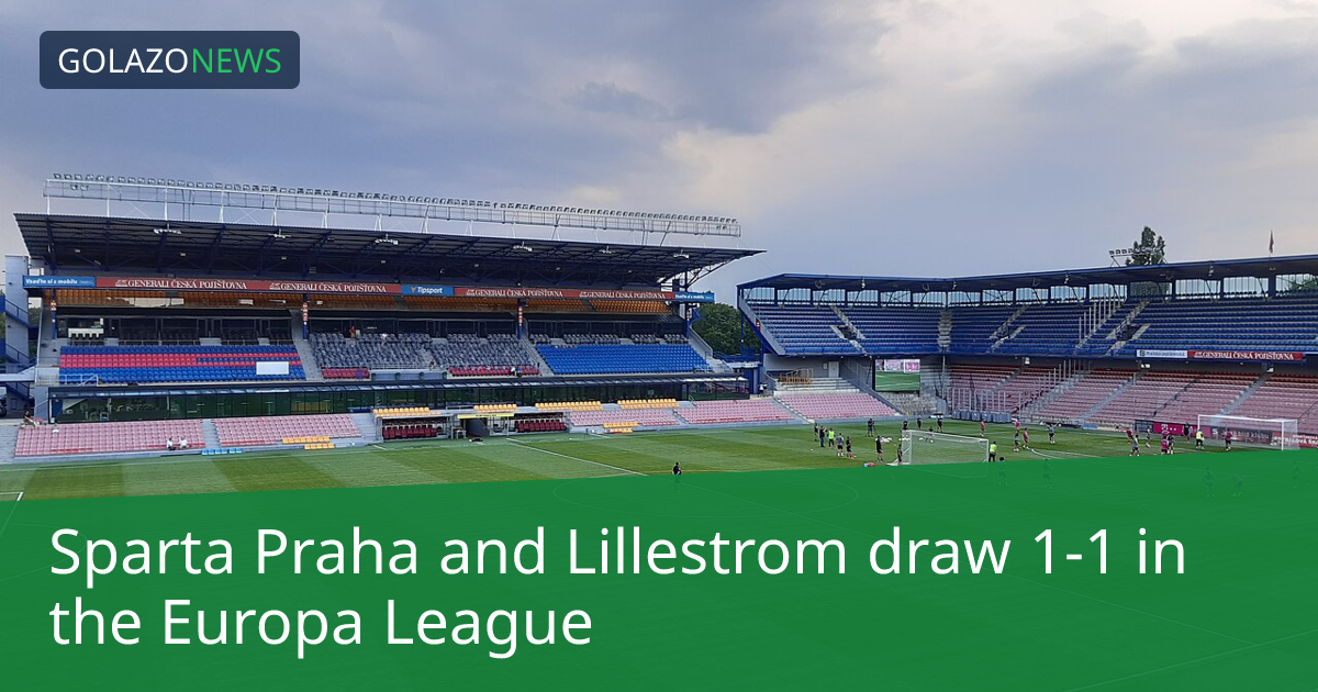 Europa League：Sparta PrahaとLillestromが1-1で引き分け