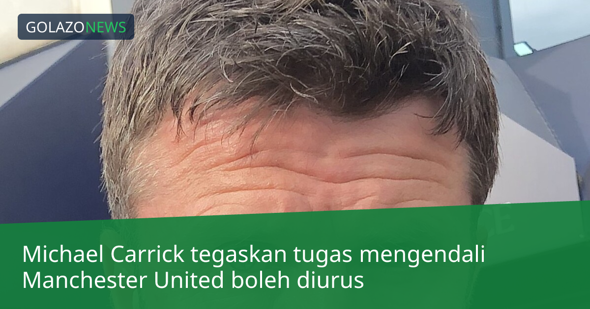 Michael Carrick tegaskan tugas mengendali Manchester United boleh diurus