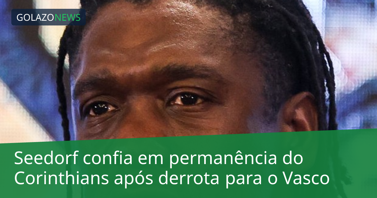 Seedorf confia em permanência do Corinthians após derrota para o Vasco