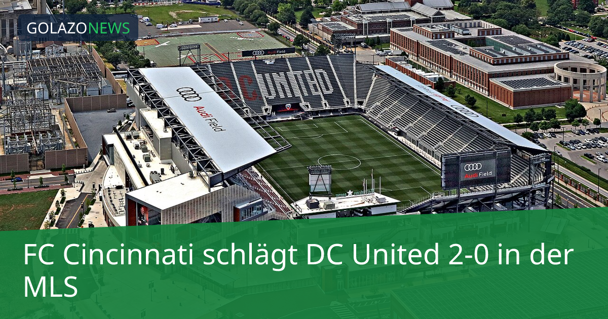 FC Cincinnati schlägt DC United 2-0 in der MLS