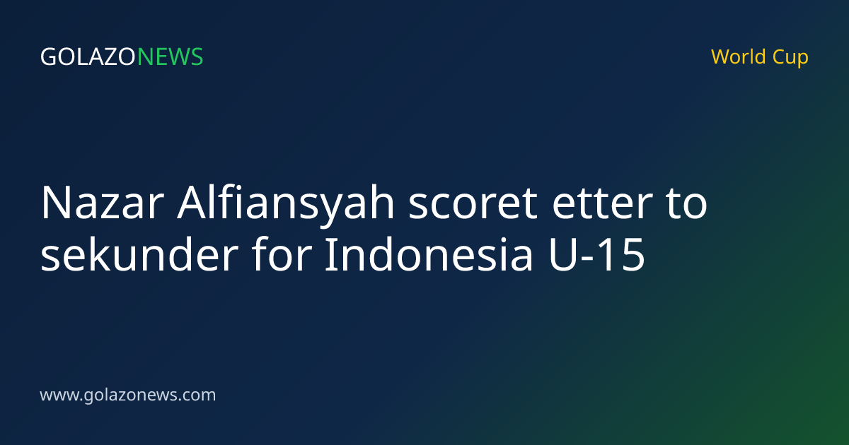 Nazar Alfiansyah scoret etter to sekunder for Indonesia U-15