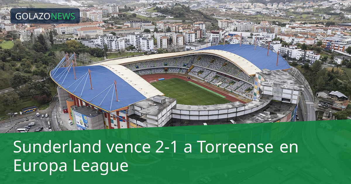 Sunderland vence 2-1 a Torreense en Europa League