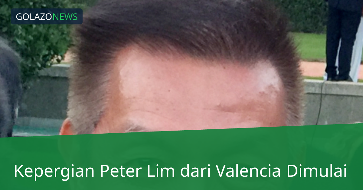 Kepergian Peter Lim dari Valencia Dimulai