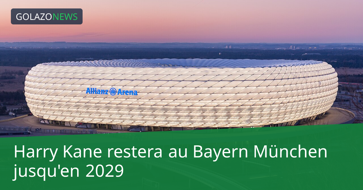 Harry Kane restera au Bayern München jusqu'en 2029