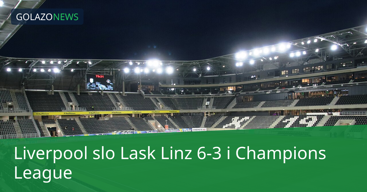 Liverpool slo Lask Linz 6-3 i Champions League