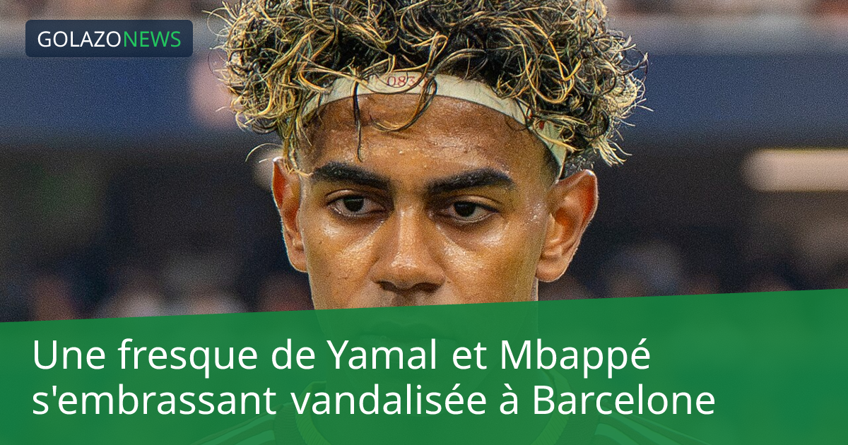 Une fresque de Yamal et Mbappé s'embrassant vandalisée à Barcelone
