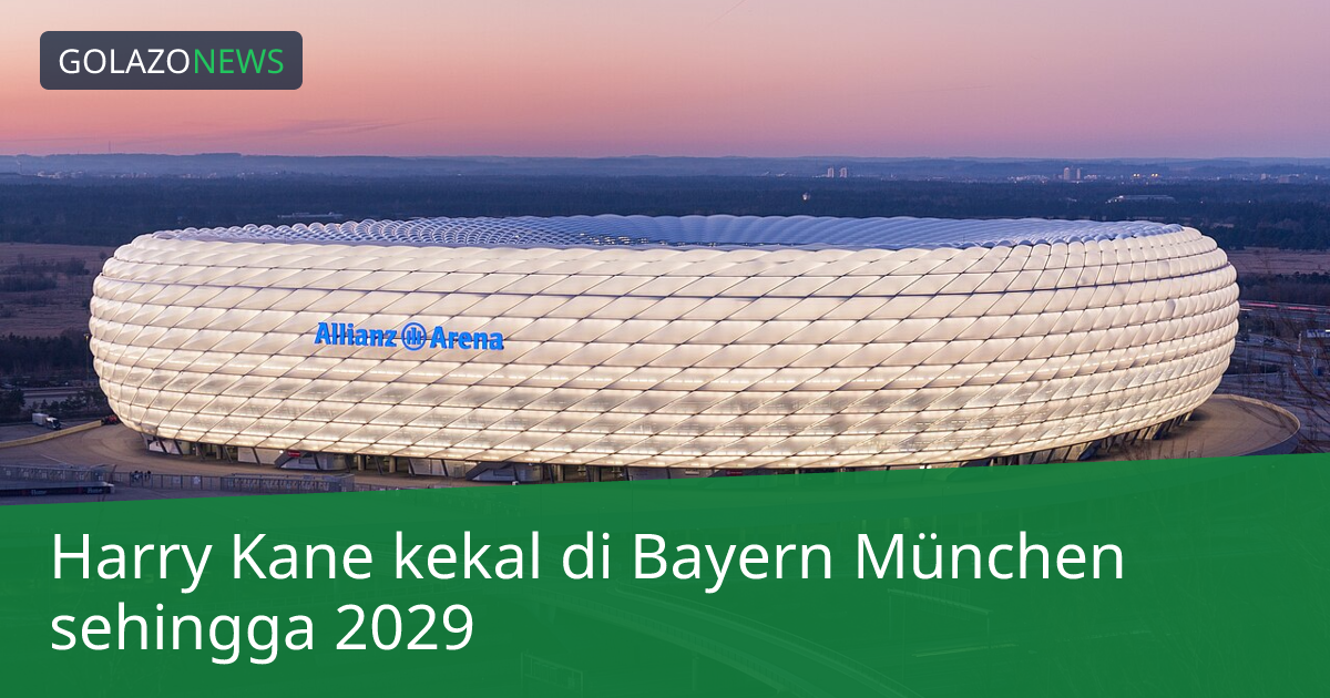 Harry Kane kekal di Bayern München sehingga 2029