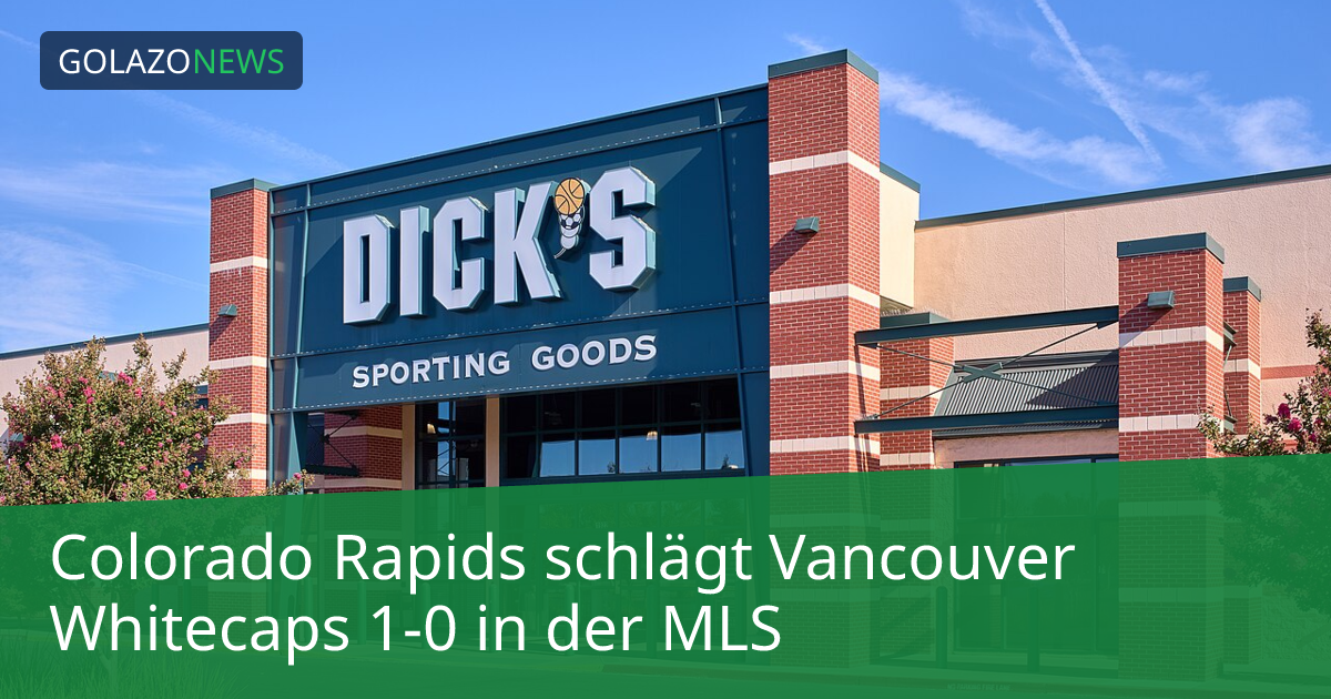 Colorado Rapids schlägt Vancouver Whitecaps 1-0 in der MLS