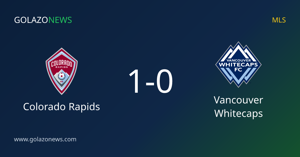 MLS：Colorado RapidsがVancouver Whitecapsに1-0で勝利