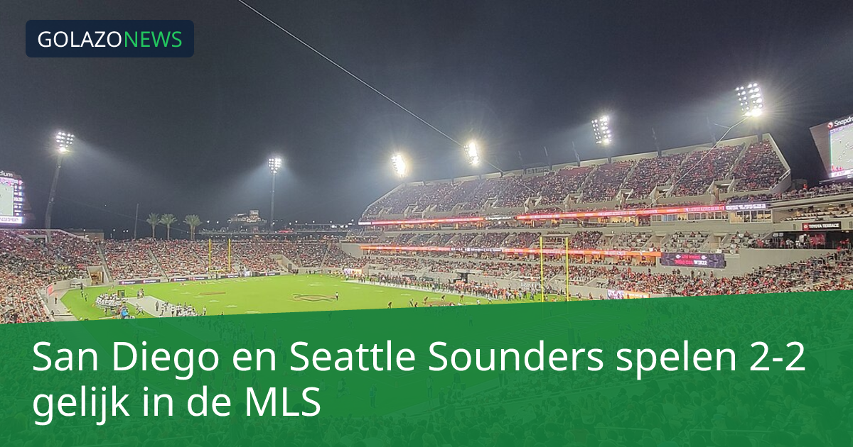 San Diego en Seattle Sounders spelen 2-2 gelijk in de MLS