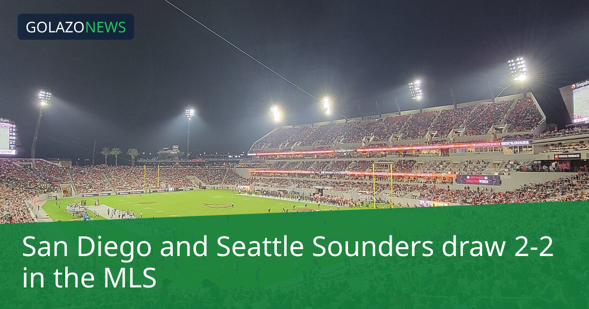 MLS: San Diego-Seattle Sounders, 2-2 무승부