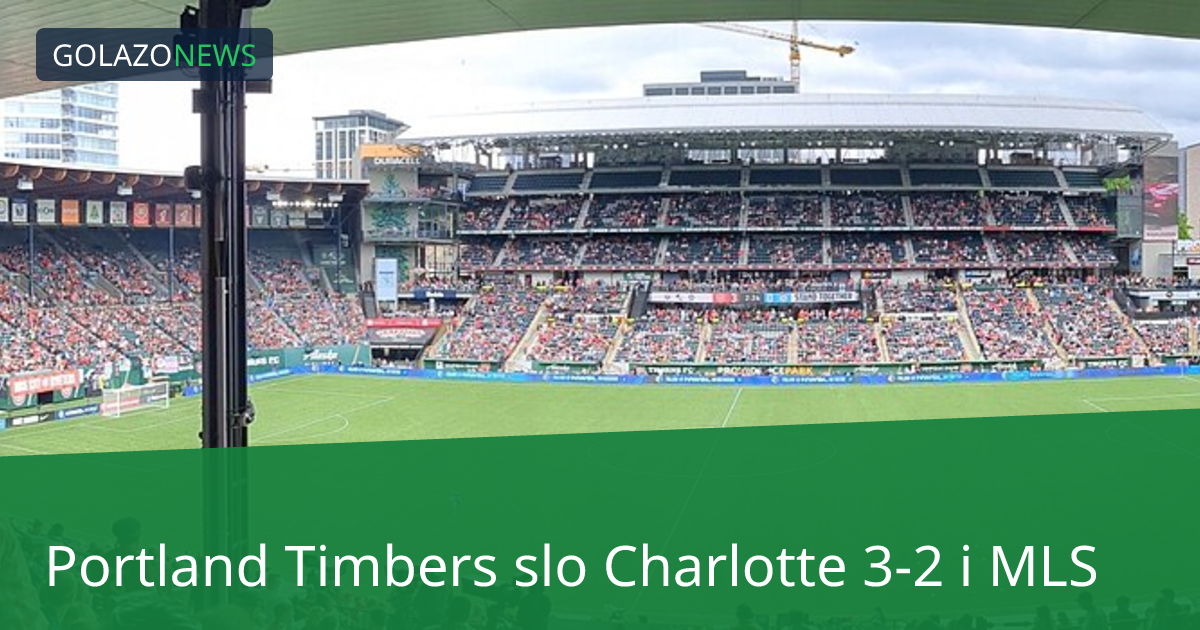 Portland Timbers slo Charlotte 3-2 i MLS