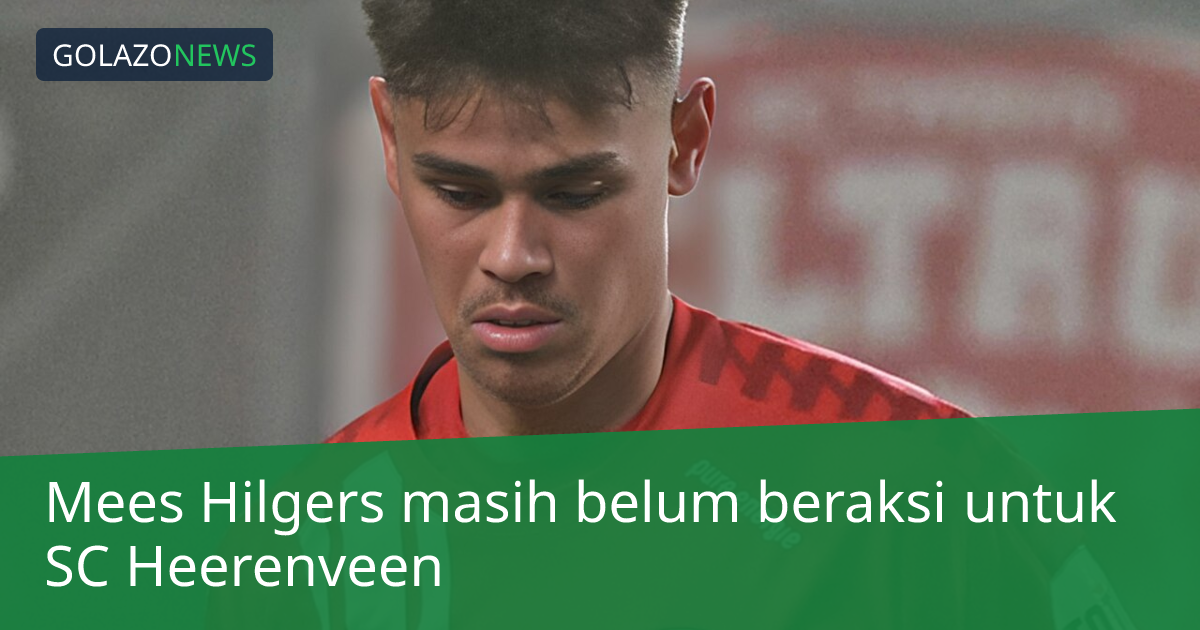 Mees Hilgers masih belum beraksi untuk SC Heerenveen