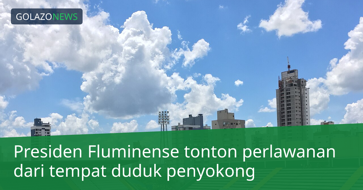 Presiden Fluminense tonton perlawanan dari tempat duduk penyokong