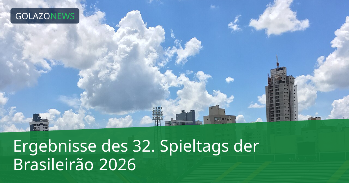 Ergebnisse des 32. Spieltags der Brasileirão 2026