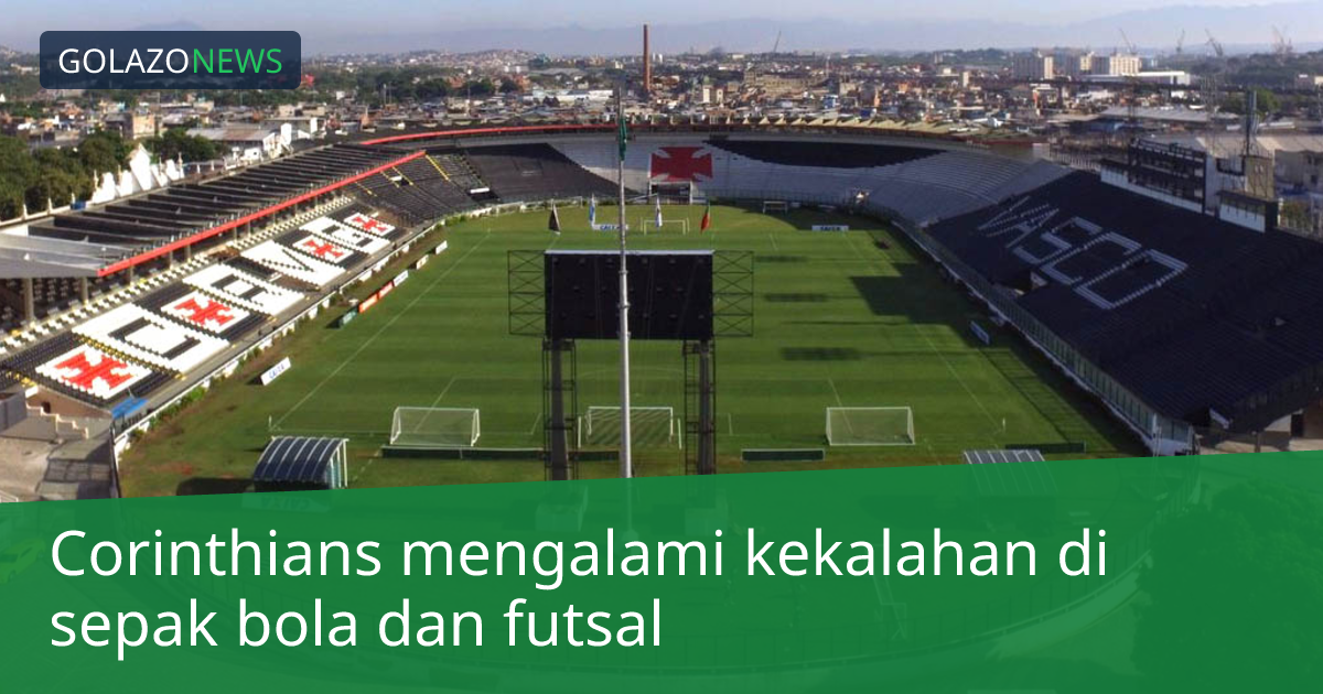Corinthians mengalami kekalahan di sepak bola dan futsal
