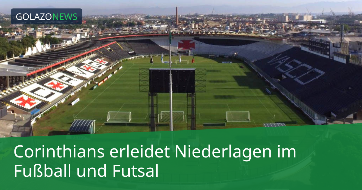 Corinthians erleidet Niederlagen im Fußball und Futsal