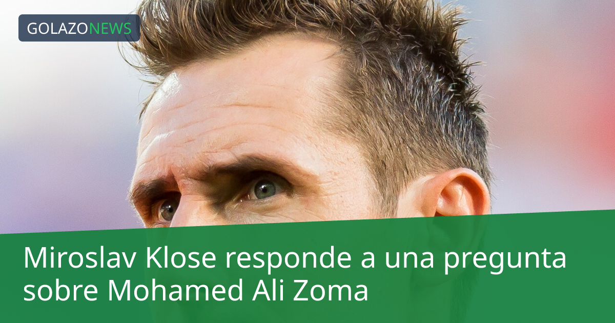 Miroslav Klose responde a una pregunta sobre Mohamed Ali Zoma