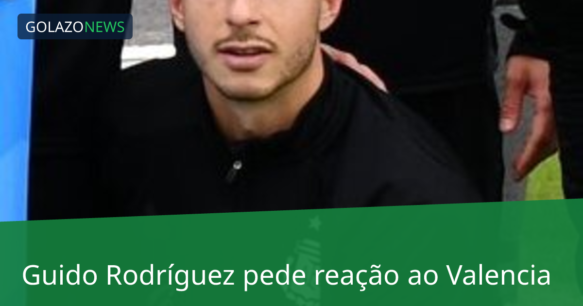 Guido Rodríguez pede reação ao Valencia
