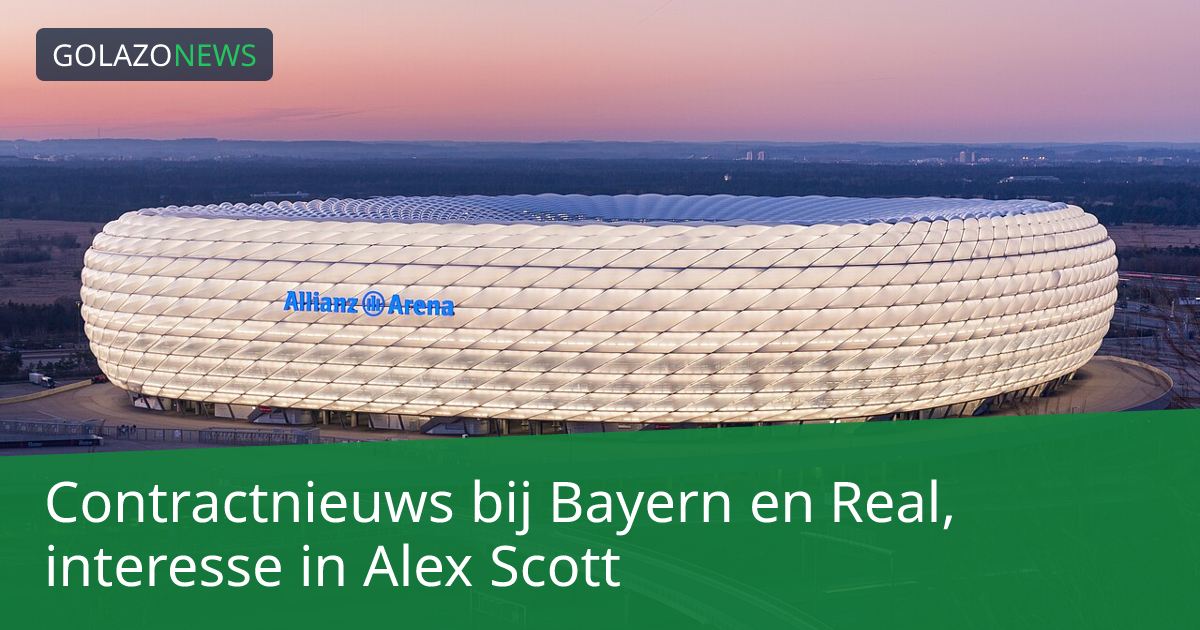 Contractnieuws bij Bayern en Real, interesse in Alex Scott