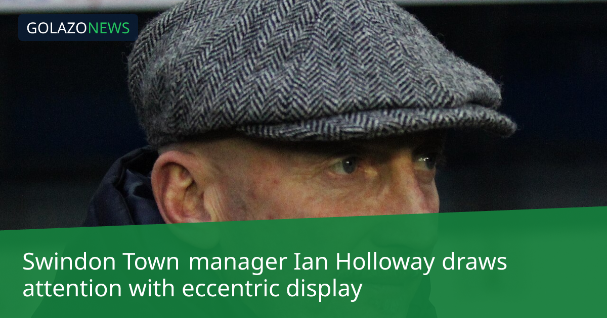 Huấn luyện viên Swindon Ian Holloway gây chú ý với hành động lạ