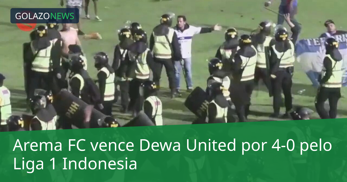 Arema FC vence Dewa United por 4-0 pelo Liga 1 Indonesia