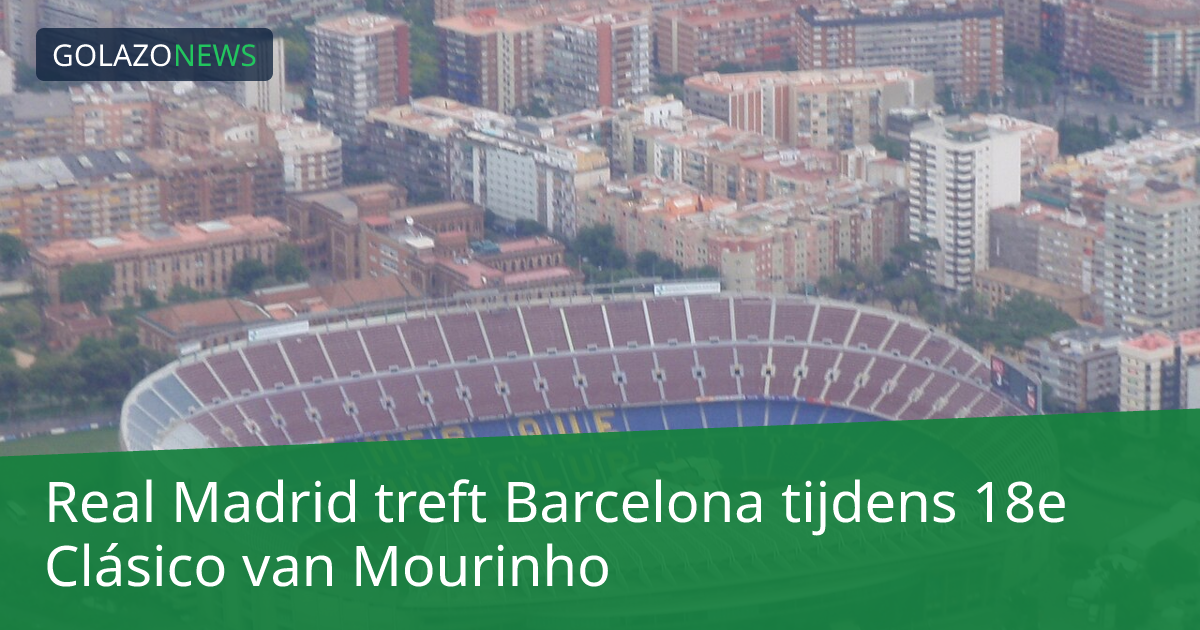 Real Madrid treft Barcelona tijdens 18e Clásico van Mourinho