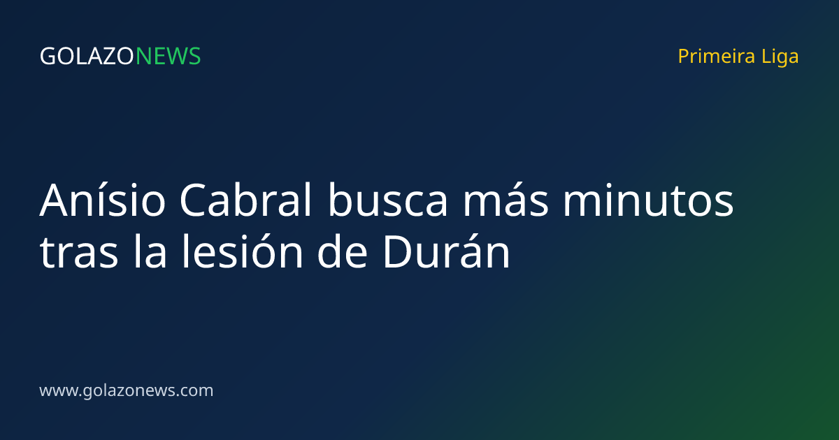 Anísio Cabral busca más minutos tras la lesión de Durán