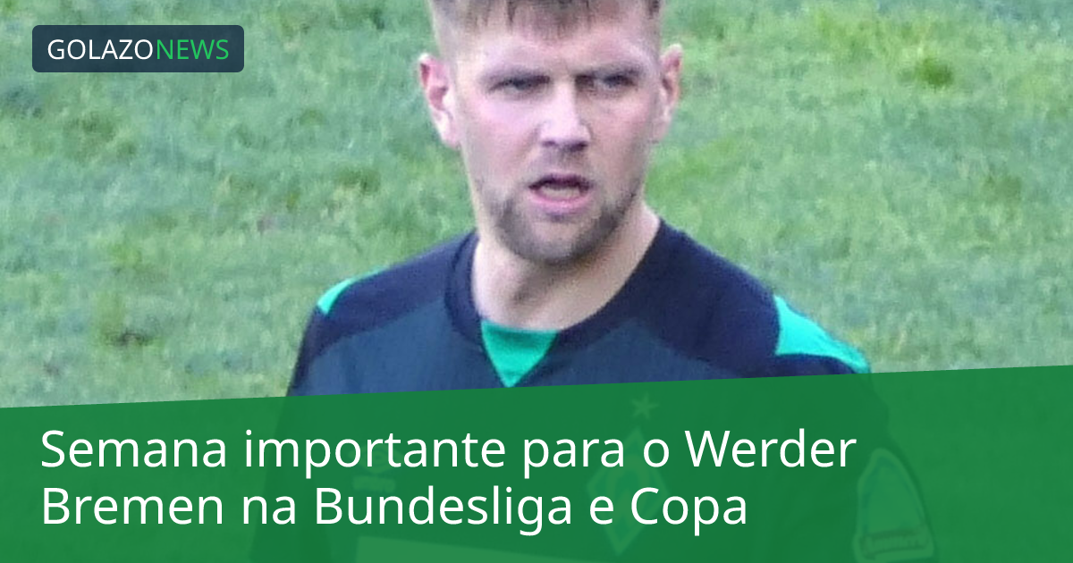Semana importante para o Werder Bremen na Bundesliga e Copa