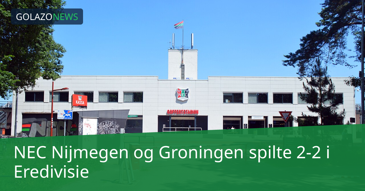 NEC Nijmegen og Groningen spilte 2-2 i Eredivisie