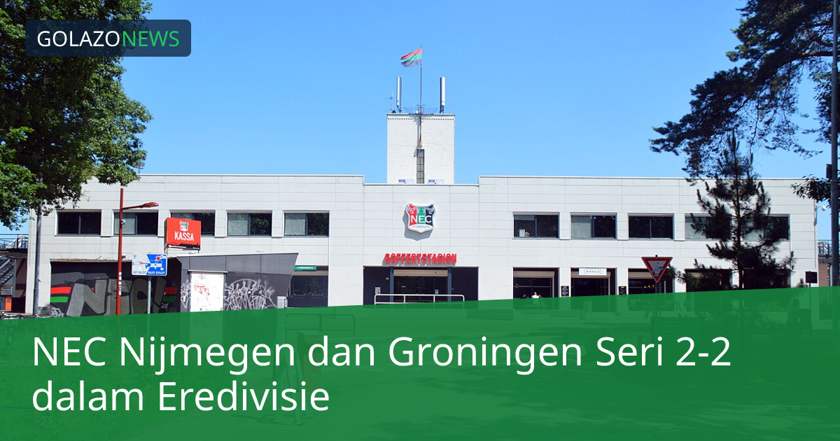 NEC Nijmegen dan Groningen Seri 2-2 dalam Eredivisie