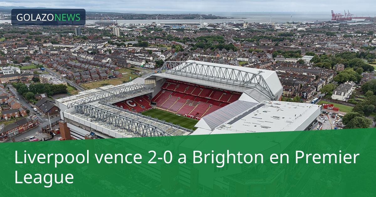 Liverpool vence 2-0 a Brighton en Premier League