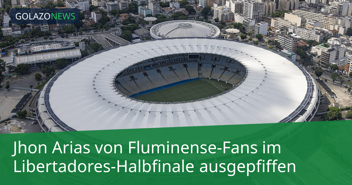 Jhon Arias von Fluminense-Fans im Libertadores-Halbfinale ausgepfiffen