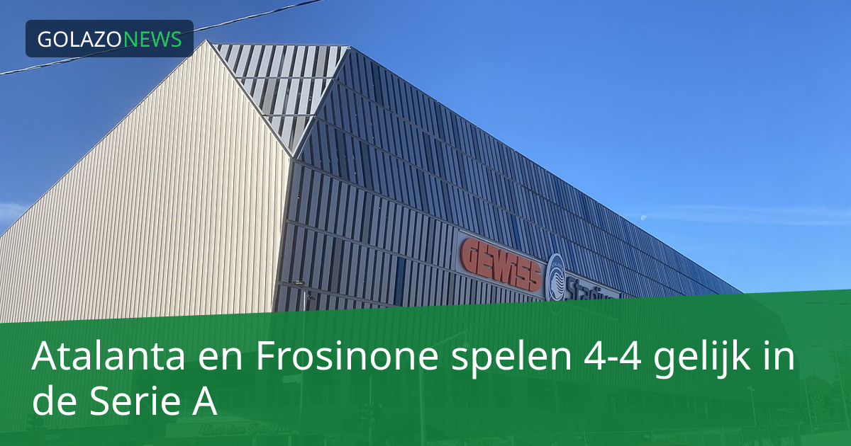 Atalanta en Frosinone spelen 4-4 gelijk in de Serie A