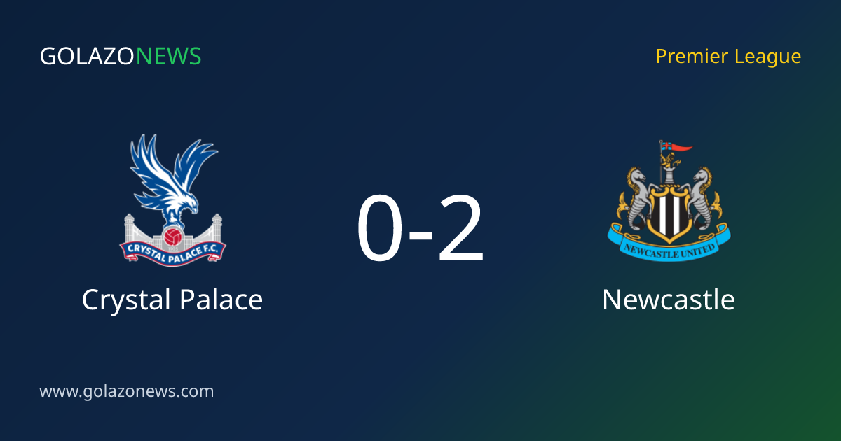 Newcastle schlägt Crystal Palace 2-0 in der Premier League