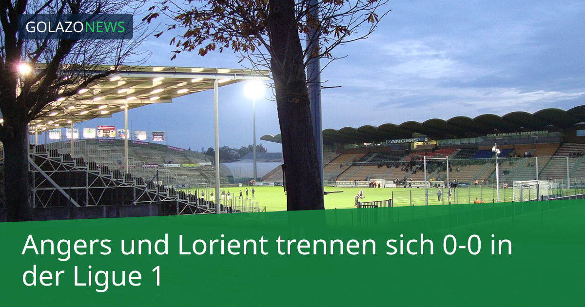 Angers und Lorient trennen sich 0-0 in der Ligue 1