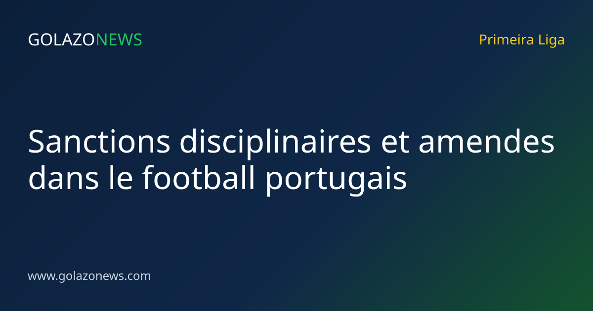 Sanctions disciplinaires et amendes dans le football portugais